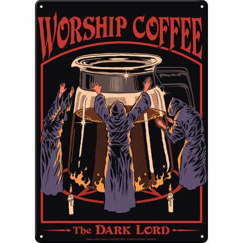 Steven Rhodes Worship Coffee Metal Sign