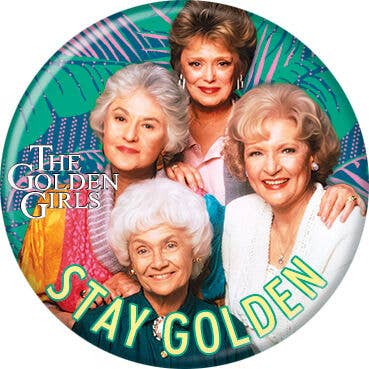 Golden Girls Stay Golden Button